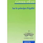 ENTREPRISE / ECONOMIE / DROIT Conseil d'etat sur le principe d'egalite