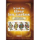  L'ART DE TIRER LES CARTES ; SELON LA METHODE DE MADEMOISELLE LENORMAND