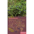 NATURE / ANIMAUX Quelles sont ces baies et plantes sauvages ?