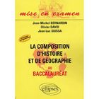 SCOLAIRE / UNIVERSITAIRES LA COMPOSITION D'HISTOIRE ET DE GEOGRAPHIE AU BACC