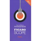 TOURISMES / VOYAGES Les meilleurs restaurants du Figaroscope 2011 ;...