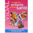 SANTE / FAMILLE / VIE PRATIQUE LE GUIDE DES ENFANTS EN BONNE SANTE