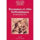HISTOIRE / GEO / ACTUALITES Royaumes et cites hellenistiques, de 323 a 55 a...