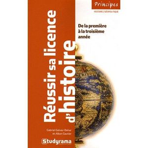SCOLAIRE / UNIVERSITAIRES Réussir sa licence d'histoire (2e édition)