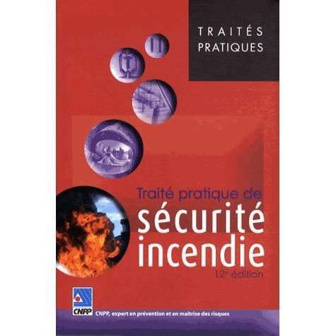 SCIENCES   MEDECINE TRAITE PRATIQUE DE SECURITE INCENDIE (12E EDITION)