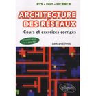 SCIENCES / TECH / MEDECINE Architecture des réseaux ; cours et exercices c...