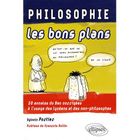SCOLAIRE / UNIVERSITAIRES Philosophie les bons plans ; 30 annales du bac ...