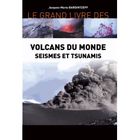SANTE / FAMILLE / VIE PRATIQUE Volcans du monde séismes et tsunamis