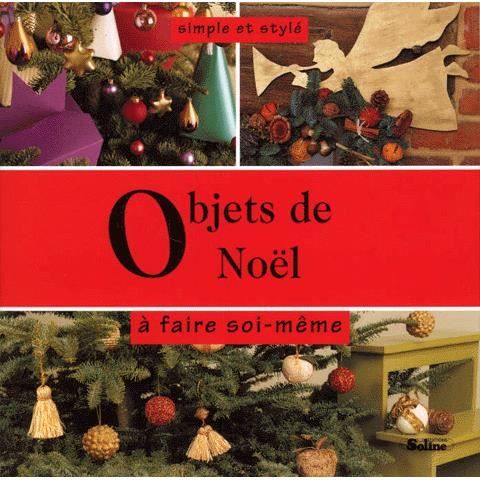 Objets de Noël à faire soi-même - Achat / Vente livre ...
