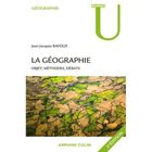 HISTOIRE / GEO / ACTUALITES La géographie ; objets, méthodes, débats (2e éd...