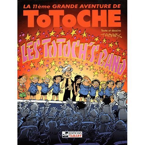 Totoche Tome 11 : Les Totoch's band - Achat / Vente livre Jean Tabary
