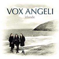 VARIETE FRANCAISE VOX ANGELI - Irlande