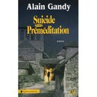 LITTERATURE - ROMANS SUICIDE SANS PREMEDITATION