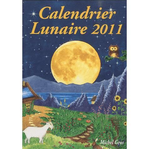 Calendrier lunaire 2011 - Achat / Vente livre Michel Gros Calendrier