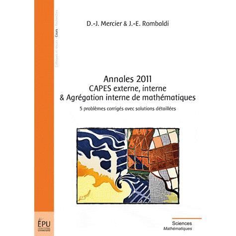 SCOLAIRE   ETUDIANT ANNALES 2011 ; CAPES EXTERNE, INTERNE & AGREGATION