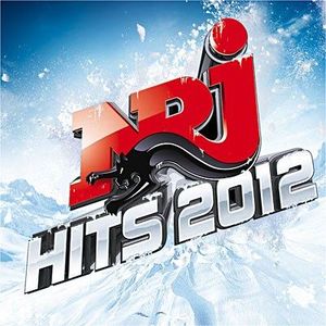 COMPILATION NRJ HITS 2012 - Compilation