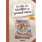  LA BIBLE DES RECETTES DE GRAND-MERE