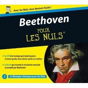 MUSIQUE CLASSIQUE BEETHOVEN POUR LES NULS - Ludwig Van Beethoven