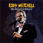 VARIETE FRANCAISE EDDY MITCHELL - Ma Derniere Séance