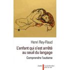 SCIENCES HUMAINES L'enfant qui s'était arrêté au seuil du langage...