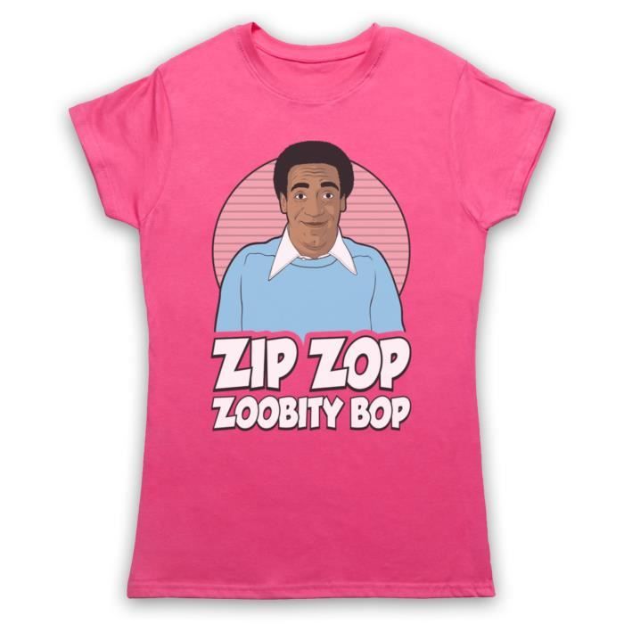 Bill Cosby Zip Zop Zoobity Bop T-Shirt des Femm... Rose Bill Cosby Zip Zop Zoobity Bop T-Shirt des Femm... Rose