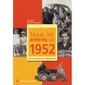 HISTOIRE-GEO - ACTUS NOUS, LES ENFANTS DE 1952 ; DE LA NAISSANCE A L'AG