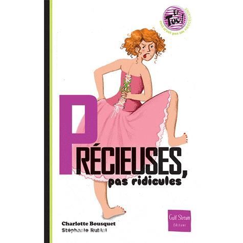 Précieuses, pas ridicules   Achat / Vente livre Charlotte Bousquet