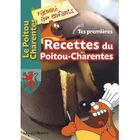  TES PREMIERES RECETTES DU POITOU-CHARENTES