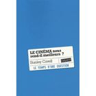 ART / CINEMA / MUSIQUE Le cinéma nous rend-il meilleurs ?
