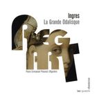ART / CINEMA / MUSIQUE Ingres ; la grande odalisque