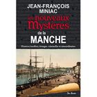 LITTERATURE - ROMANS LES NOUVEAUX MYSTERES DE LA MANCHE ; HISTOIRES INS