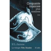 LITTERATURE - ROMANS Cinquante nuances plus sombres
