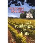 LITTERATURE - ROMANS Les vendanges de juillet