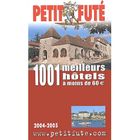  GUIDE PETIT FUTE ; 1001 MEILLEURS HOTELS DE FRANCE A MOINS DE 50 EUROS
