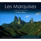 TOURISMES / VOYAGES Les Marquises ; terres magiciennes