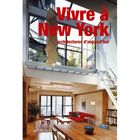 ART / CINEMA / MUSIQUE Vivre à New York ; architectures d'aujourd'hui