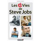 SCIENCES / TECH / MEDECINE Les 4 vies de Steve Jobs