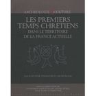 HISTOIRE / GEO / ACTUALITES Les premiers temps chrétiens dans le territoire...