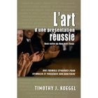 ENTREPRISE / ECONOMIE / DROIT L'art d'une présentation réussie ; une formule ...