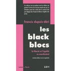 ENTREPRISE / ECONOMIE / DROIT Les black blocs ; liberté et égalité se manifes...