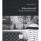 TOURISMES / VOYAGES Palestinisraël ; voyage en pays en inconnu