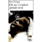 LITTERATURE / ROMANS On ne s'endort jamais seul