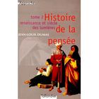 SCIENCES HUMAINES Histoire de la pensée t.2 ; renaissance et sièc...