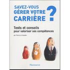 ENTREPRISE / ECONOMIE / DROIT SAVEZ-VOUS GERER VOTRE CARRIERE ?