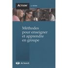 SCOLAIRE / UNIVERSITAIRES Méthodes pour enseigner et apprendre en groupe