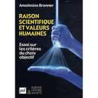 SCIENCES HUMAINES Raison scientifique et valeurs humaines ; essai...