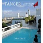TOURISMES / VOYAGES Tanger ; porte entre deux mondes