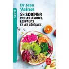 SANTE / FAMILLE / VIE PRATIQUE Se soigner par les legumes , les fruits et les ...