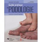 SCIENCES / TECH / MEDECINE Guide pratique de podologie annoté pour la pers...