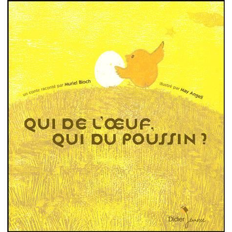 Qui de l'oeuf, qui du poussin ? - Achat / Vente livre Muriel Bloch;May Angeli Editions Didier ...